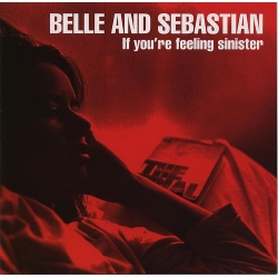  Belle And Sebastian  ‎– If You're Feeling Sinister 